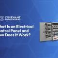 What Is an Electrical Control Panel and How Does It Work?