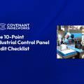 The 10-Point Industrial Control Panel Audit Checklist