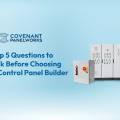 Top 5 Questions to Ask Before Choosing a Control Panel Builder